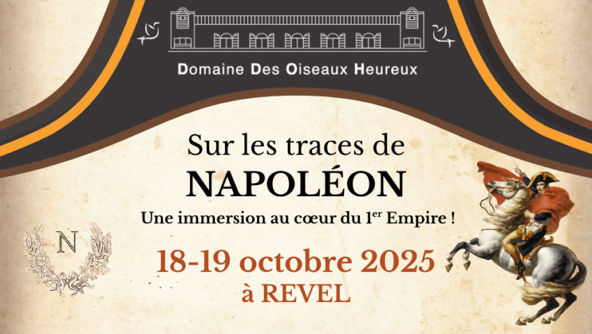 Sur les traces de Napoléon Une immersion au cœur du 1er Empire à Revel !