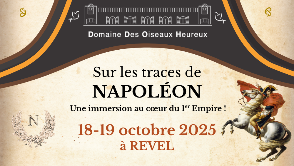 Sur les traces de Napoléon Une immersion au cœur du 1er Empire à Revel !
